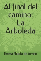 Al final del camino: La Arboleda B084Z6BYK2 Book Cover