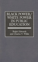 Black Power/White Power in Public Education 0275962016 Book Cover