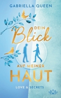 Dein Blick auf meiner Haut: Love & Secrets (German Edition) 3759776973 Book Cover