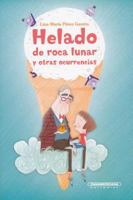 Helado de Roca Lunar y Otras Ocurrencias 9583053198 Book Cover