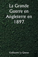 La Grande Guerre en Angleterre en 1897 9357335897 Book Cover