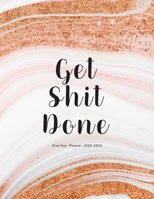 Get Shit Done Five Year Planner 2020-2024: Five Year Planner 60 Months Calendar 5 Year Appointment, Business, Agenda Schedule Organizer Logbook 1695363957 Book Cover