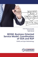 Bosm: Business Oriented Service Model: Coordination of SOA and RUP 365920207X Book Cover