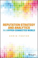 Reputation Strategy and Analytics in a Hyper-Connected World 1119052491 Book Cover