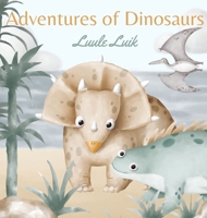 Adventures of Dinosaurs 9916660522 Book Cover