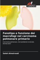 Fenotipo e funzione dei macrofagi nel carcinoma polmonare primario (Italian Edition) 6209861075 Book Cover