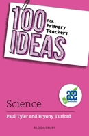 100 Ideas for Primary Teachers: Science (100 Ideas for Teachers) 1472976657 Book Cover
