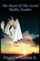 The Heart of the Sword: Shallin Awakes 0998790508 Book Cover