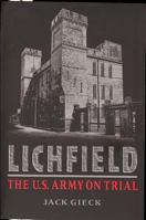 Lichfield: The U.S. Army on Trial (Law, Politics, and Society) 1884836275 Book Cover