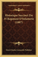 Historique Succinct Du 35 Regiment D'Infanterie (1887) 116012177X Book Cover