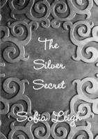 The Silver Secret 1291397280 Book Cover