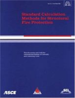 Standard Calculation Methods for Structural Fire Protection, ASCE/SEI/SFPE 29-05 (ASCE/SEI/SFPE Standard No. 29-05) (Asce Standard) 0784408742 Book Cover