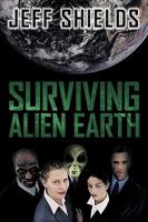 Surviving Alien Earth 1449013406 Book Cover