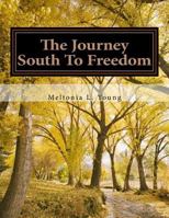 The Journey South to Freedom 1523254440 Book Cover
