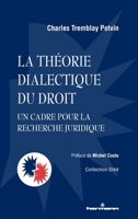 La théorie dialectique du droit: Un cadre pour la recherche juridique (French Edition) B0FR4KGDTY Book Cover