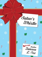 Satan's Whistle 1480949922 Book Cover