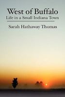 West of Buffalo: Life in a Small Indiana Town 1439248028 Book Cover