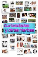 Curiosidades y otras hierbas 1387208497 Book Cover