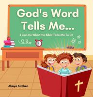 God's Word Tells Me...: I Can Do What the Bible Tells Me To Do B0F5HZHKCD Book Cover