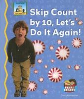 Skip Count by 10, Let's Do It Again! 159928541X Book Cover
