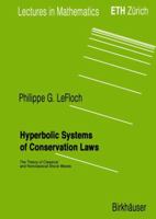 Hyperbolic Systems of Conservation Laws: The Theory of Classical and Nonclassical Shock Waves 3764366877 Book Cover