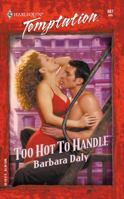 Too Hot To Handle (Harlequin Temptation, No. 887) 0373259875 Book Cover