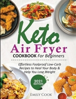 Keto Air Fryer Cookbook for Beginners 1952504724 Book Cover