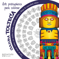 Mandalas prehispánicos. Cultura Tolteca / Pre-Hispanic Mandalas.Toltec Culture (Spanish Edition) 6075509771 Book Cover