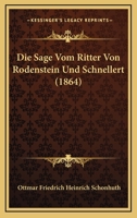 Die Sage Vom Ritter Von Rodenstein Und Schnellert ALS Herold Des Kriegs Und Friedens 3741144169 Book Cover