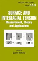 Surface and Interfacial Tension: Measurement, Theory, and Applications (Surfactant Science) 0824750349 Book Cover