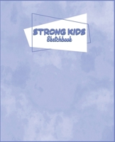 Strong Kids Sketchbook: Watercolor Blank Journal Sketchbook for Kids 7.5" x 9.25" Diary with 100 Pages Wide Ruled Line Paper 167434659X Book Cover