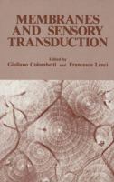 Membranes and Sensory Transduction 146129665X Book Cover