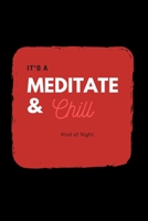 Meditate and Chill: (Black Blank Lined Journal) 1712299115 Book Cover