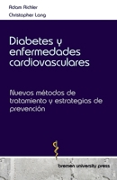 Diabetes y enfermedades cardiovasculares: Nuevos métodos de tratamiento y estrategias de prevención (Spanish Edition) 3689044766 Book Cover