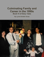 Culminating Family and Career in the 1990s 0359663915 Book Cover