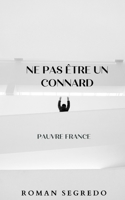 Ne pas être un connard: Pauvre France B09GD2Y4HJ Book Cover