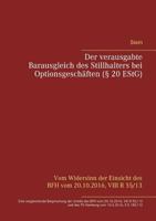 Der verausgabte Barausgleich des Stillhalters bei Optionsgesch?ften (? 20 EStG): Vom Widersinn der Einsicht des BFH vom 20.10.2016, VIII R 55/13 3744872041 Book Cover