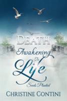 Death: Awakening to Life: Seeds Planted (Death Awakening to Life Book 1) 098858512X Book Cover