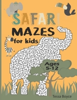 Safari Mazes for Kids: Safari themed maze book for kids ages 5-12 B0991CGWJ5 Book Cover