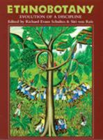 Ethnobotany: Evolution of a Discipline 0881929727 Book Cover