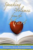 Speaking Volumes from the Heart 1329564774 Book Cover