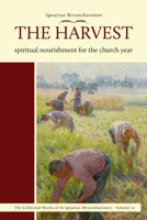 The Harvest: Spiritual Nourishment for the Church Year (4) (Complete Works of Saint Ignatius Brianch) 0884655067 Book Cover