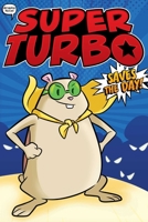 Super Turbo Saves the Day! 1534474463 Book Cover