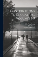 Contributions To Education, Volumes 1-3 1021289701 Book Cover