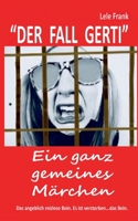 Der Fall Gerti: Ein ganz gemeines Märchen (German Edition) 3757824970 Book Cover