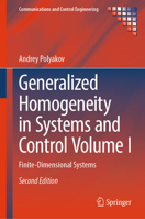Generalized Homogeneity in Systems and Control Volume I: Finite-Dimensional Systems (Communications and Control Engineering) 3031762452 Book Cover
