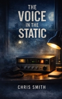 The Voice in the Static: A Super Natural Mystery B0GGRG9GTP Book Cover