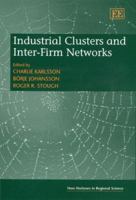 Industrial Clusters And Inter-firm Networks (New Horizons in Regional Science Series) 1845420101 Book Cover