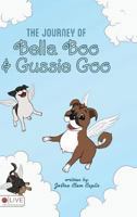 The Journey of Bella Boo and Gussie Goo 1683521803 Book Cover