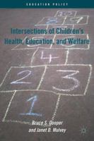 Intersections of Children's Health, Education, and Welfare 0230340148 Book Cover